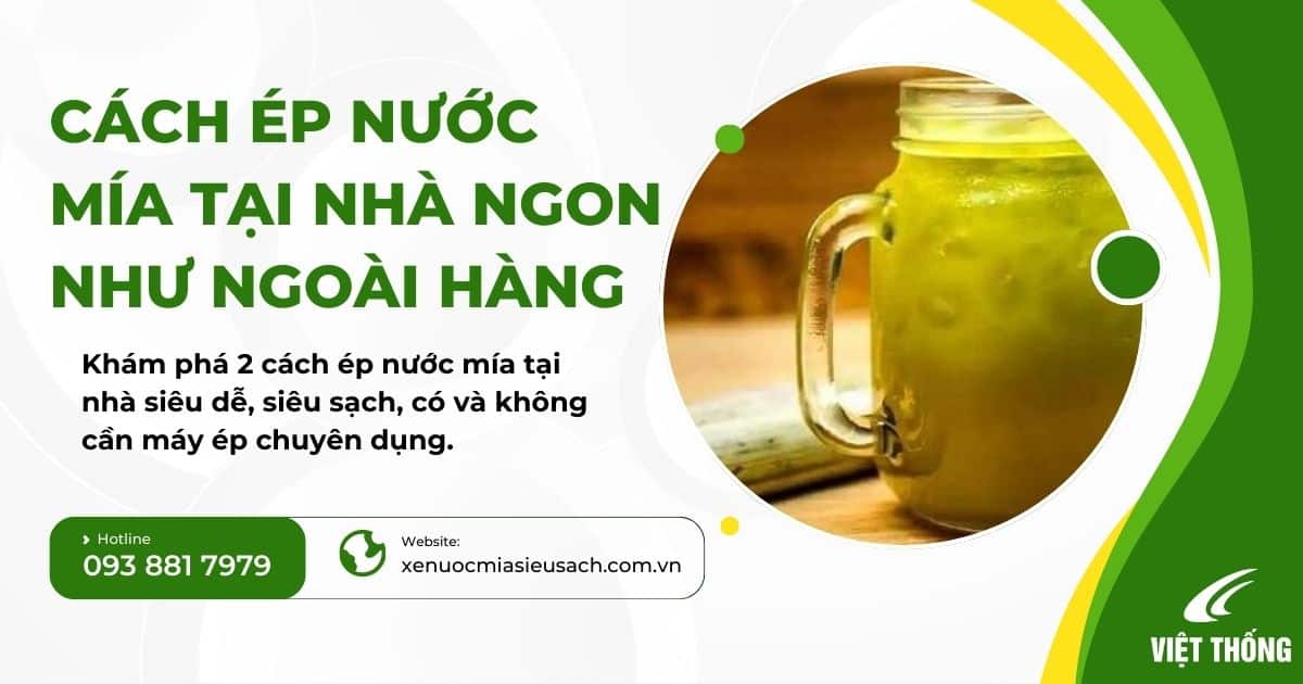 cách ép nước mía tại nhà ngon như ngoài hàng